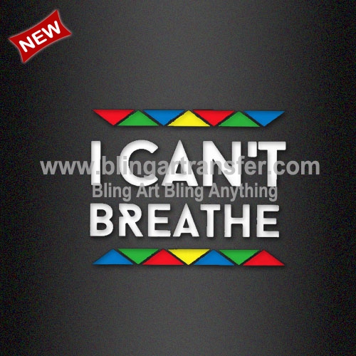 Hot Sale Heat Printable Vinyl I Can't Breathe Transfer for T Shirts