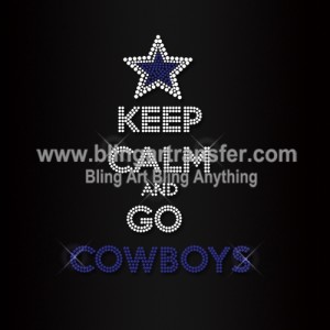 Keep Calm And Go Cowboys Rhinestones Transfers