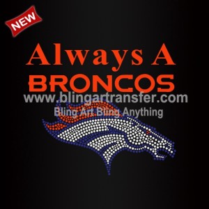 Always A Broncos Rhinestones Transfers