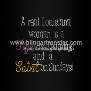 A Real Louisiana Woman is a Tiger On Saturdays And A Saints On Sundays Rhinestone Transfers
