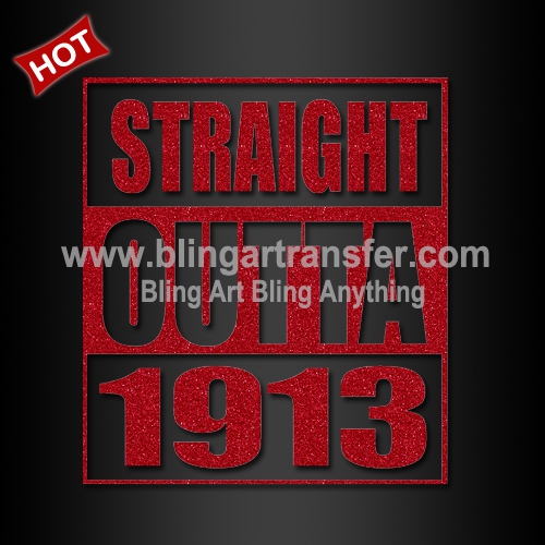 Straight Outta 1913 Glitter Transfer Iron on DST Design for Shirt