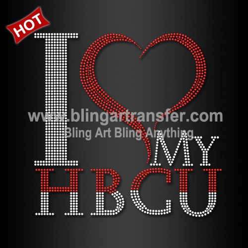 I Love My HBCU Rhinestone Hot Fix Transfer DST Shirts