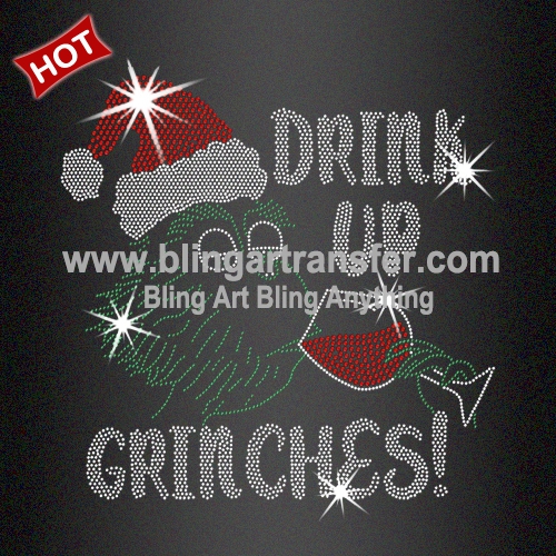 Drink Up Grinches  Rhinestone Transfers