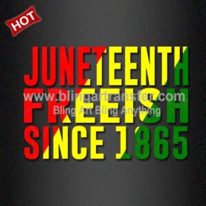 Juneteenth Freeish Since1865