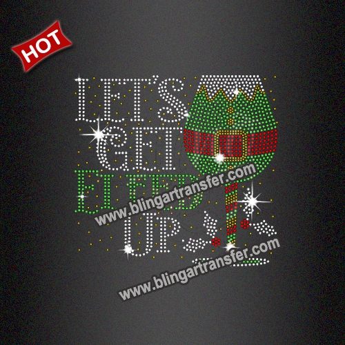 Let's Get Elfed Up Christmas Rhinestone Transfer
